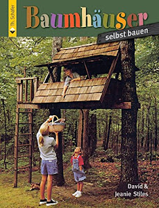 Baumhäuser selbst bauen (HolzWerken)