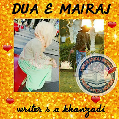 Free online reading Dua e mairaj Episode 1 to 8 novel by S A Khan Zadi