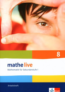 mathe live 8: Arbeitsheft mit Lösungsheft Klasse 8 (mathe live. Bundesausgabe ab 2006)