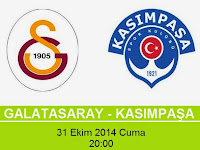 31 Ekim 2014 Galatasaray-Kasımpaşa Maçı Saat Kaçta, Hangi Kanalda, Kaç Kaç Bitti