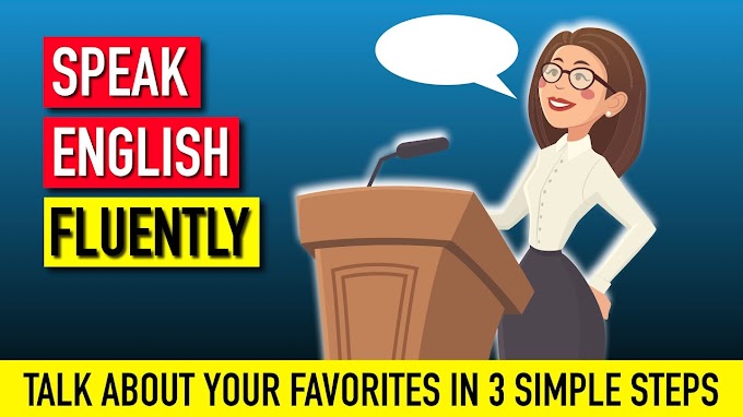 Learn How to speak english well or fluent professionally 