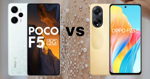 POCO F5 5G vs OPPO F23 5G Specs: Comparison of OPPO F23 5G and POCO F5