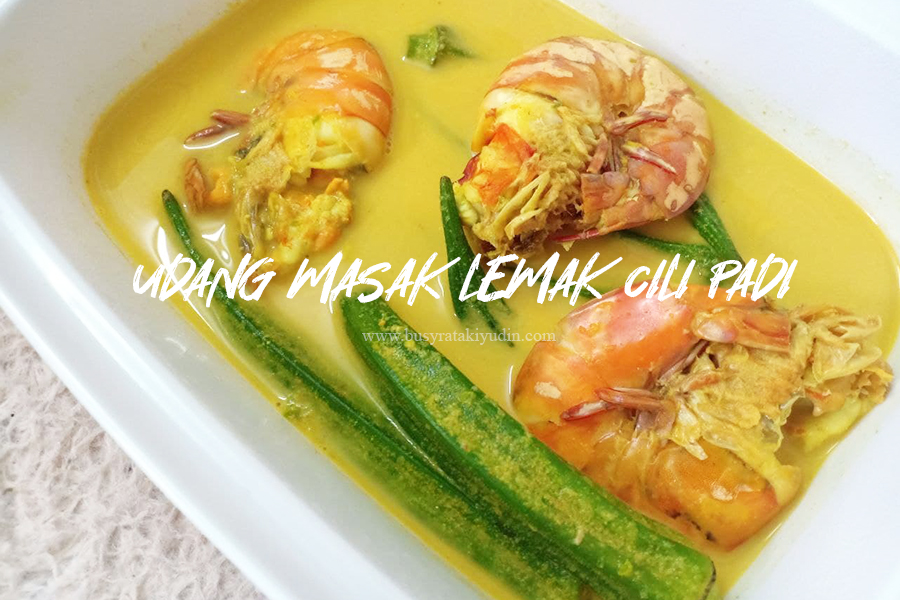 resepi mudah, resepi udang masak lemak cili padi, udang, kacang bendi, kunyit,