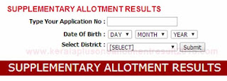 kerala plus one supplementary allotment 2015, plus one supplementary allotment list 2015 hscap, kerala hscap plus 1 supplementary allotment result 2015, check plus one supplementary allotment result 2015 online, plus one supplementary allotment 2015 date, +1 supplimentry allotment 2015, +1 supplementary allotment date, supplementary allotment plus one 2015-16, kerala plus one supplementary allotment list 2015-16, hscap supplementary allotment 2015 list kerala, +1 single window admission, SWS, Ekajalakam plus 1 allotment result 2015, supplementary allotment result link 2015,