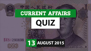 Current Affairs Quiz 13 August 2015