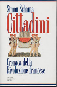 Cittadini. Cronaca della rivoluzione francese