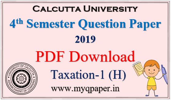 Download PDF Calcutta University Taxation - I Honours Question Paper 2019  4th Sem