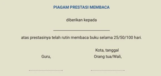 3.	Pemberian Penghargaan Pemberian hadiah oleh orang tua atau guru. atas prestasi membaca siswa untuk  memacu motivasi anak untuk giat membaca dan membudayakannya. misalnya  berdasarkan : kelipatan jumlah hari 25, 50, 100 (atau bisa dinegosiasikan dengan anak) Durasi waktu tertentu untuk membaca secara rutin buku impiannya dengan sedikit tulisan dan pesan orang tua pada buku tersebut, hadiah kejutan.