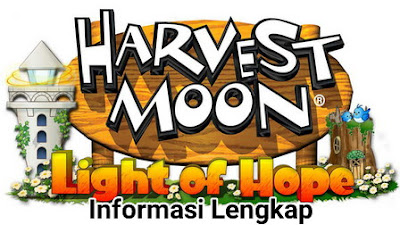 Info Lengkap Harvest Moon: Light of Hope