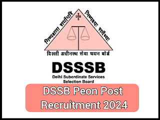 DSSSB Recruitment 2024 ! 10th Pass Vacancy 2024 ! Apply Online For Peon, Driver and Sweeper Posts ! Salary 21,700/- Per Month