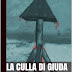 Segnaliamo: "La culla di Giuda: Così ricorderò il tuo nome" di F. Nexs