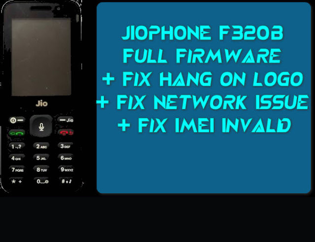 Jiophone F320B Official Firmware [Fix all issue]