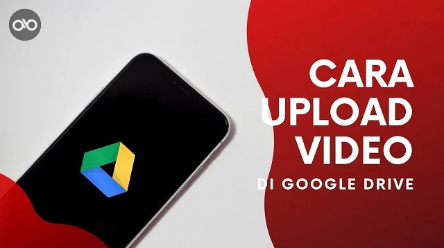 Cara Upload Video di Google Drive