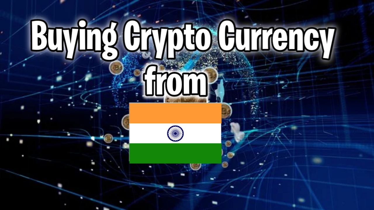 The Ultimate Guide to Buying Crypto Currency from India and internationally.