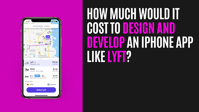 How Much Would it Cost to Design and Develop an iPhone App Like Lyft?