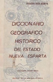 Rosauro Rosa Acosta - Diccionario Geográfico Historico del Estado Nueva Esparta