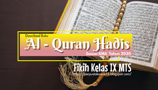 Download Buku Al-Qur‘an Hadis Kelas IX MTS Pdf Revisi 2020