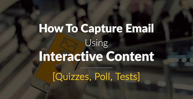 musttipstricks.blogspot.com How To Capture Email Using Interactive Content [Quizzes, Poll, Tests]