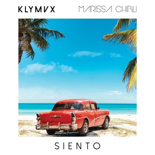 KLYMVX Unveil New Single "Siento" ft. Marissa Chibli