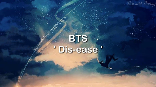 Lirik BTS - Dis-ease dan Terjemahan Lagu