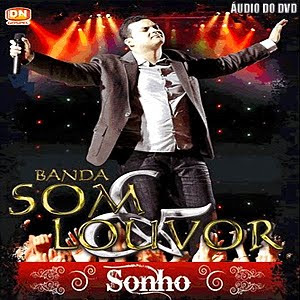 Banda Som e Louvor Sonho - (Áudio do DVD) 2011