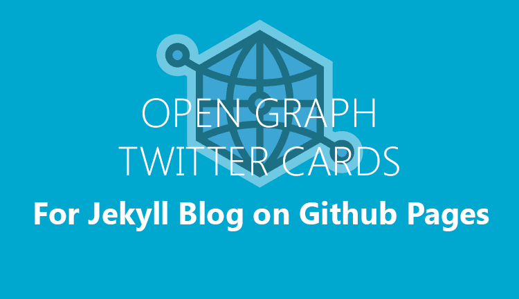Memasang Open Graph Dan Twitter Cards Pada Blog Versi Jekyll Di Github Pages