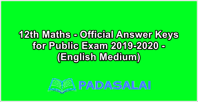 12th Maths - Official Answer Keys for Public Exam 2019-2020 - (English Medium)