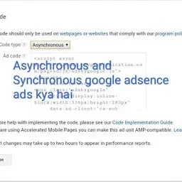 Asynchronous and synchronous google Adsence ads kya hai