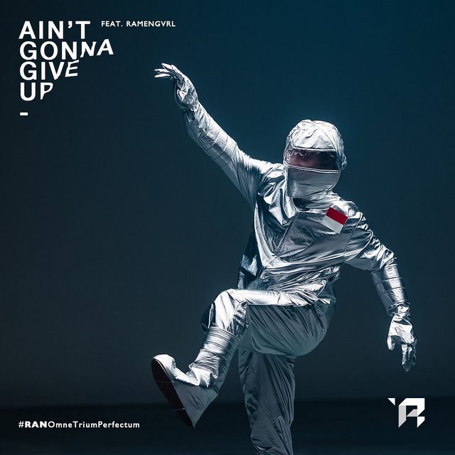 RAN feat. Ramengvrl - Ain't Gonna Give Up