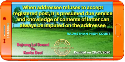 When addressee refuses to accept registered post, it is presumed due service and knowledge of contents of letter can always be imputed on the addressee