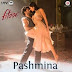 Pashmina – Fitoor Full Mp3 Songs  Download