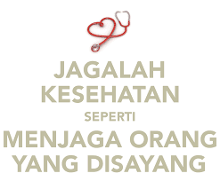 jagalah-kesehatan-seperti-menjaga-orang-yang-disayang