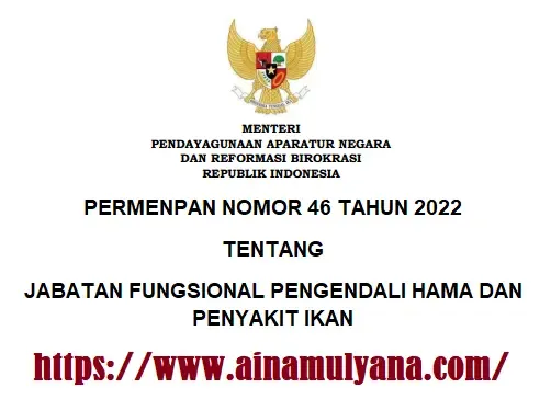Peraturan Menpan PermenPAN RB Nomor 46 Tahun 2022 Tentang Jabatan Fungsional Pengendali Hama Dan Penyakit Ikan