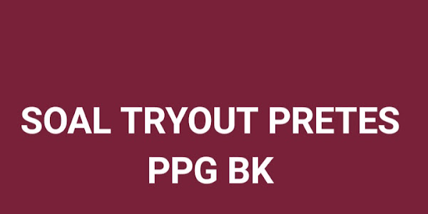 Soal Tryout (A) Pretest PPG BK