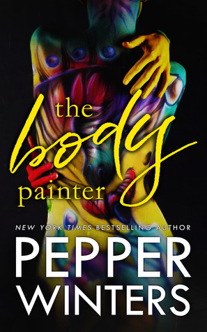 THE BODY PAINTER by Pepper Winters~ARC review
