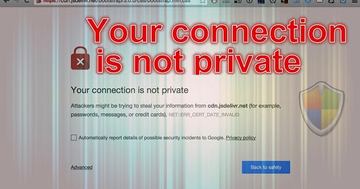 حل مشكلة Your Connection Is Not Private الحل النهائي والشامل