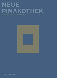 Neue Pinakothek: Katalog der Gemälde und Skulpturen