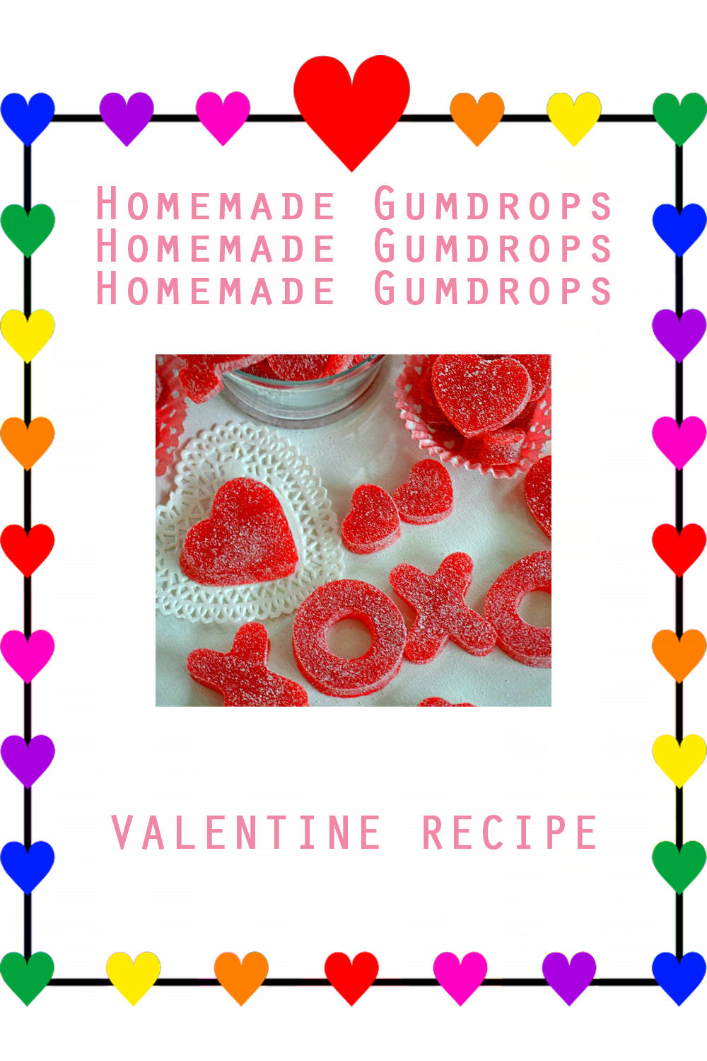 Homemade Gumdrops for Valentine Recipe