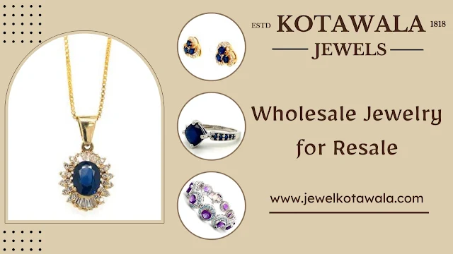 Buying Wholesale Jewelry for Resale | kotwala jewels