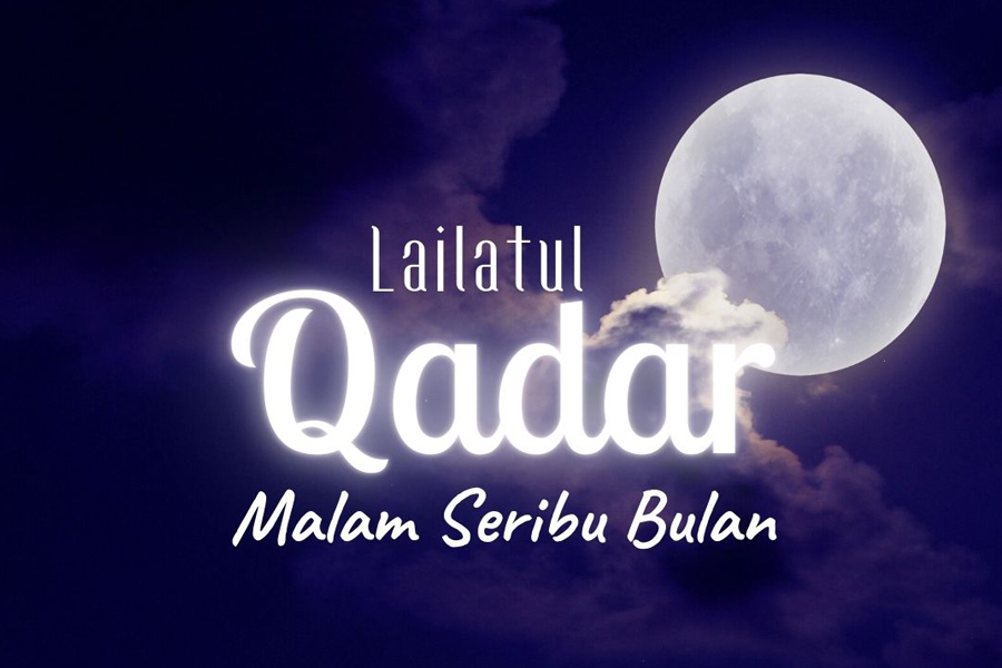 Kelebihan Malam Lailatul Qadar, malam seribu bulan, 10 malam terakhir ramadan,