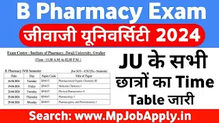 Jiwaji University B Pharma Exam Time Table 2024
