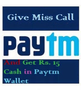 paytm-loot-give-missed-call-and-get-rs-15-paytm-cash