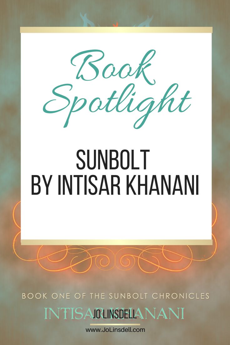 Book Spotlight Sunbolt by Intisar Khanani