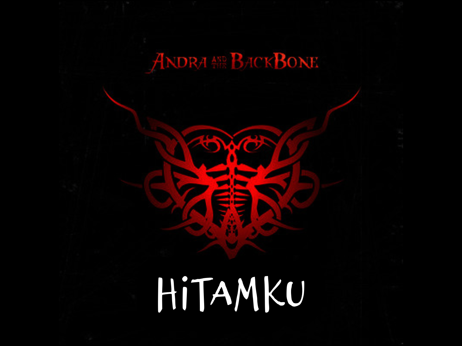 Andra And The Backbone - Hitamku