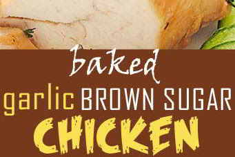 Baked Garlic Brown Sugar Chicken