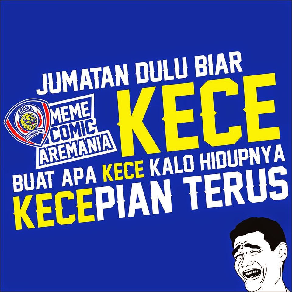 KECE DULU Meme Comic Aremania