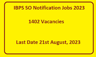 IBPS SO Notification Jobs 2023 - 1402 Vacancies