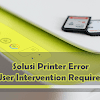 Mengatasi 'User Intervention Required' Pada Printer