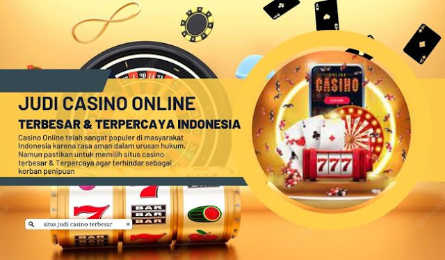 situs-judi-casino-online-terbesar-dan-terpercaya-Indonesia