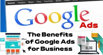 The Benefits of Google Ads for Business